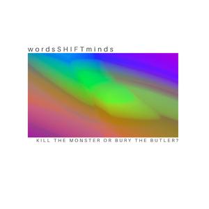 Kill the Monster or Bury the Butler?