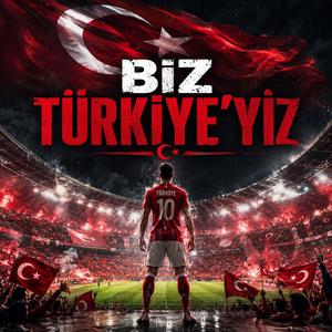 Biz Türkiye'yiz