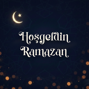 Hoşgeldin Ramazan