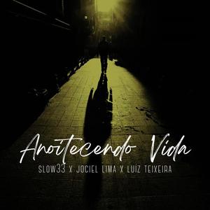 Anoitecendo Vida (feat. Jociel Lima & Luíz Teixeira) (Versão Original)