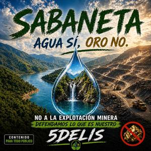 Sabaneta Agua Si, Oro No