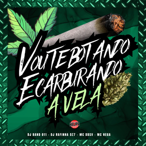 Vou Te Botando e Carburando a Vela