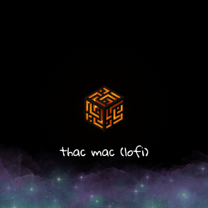 Thac Mac (Lofi)