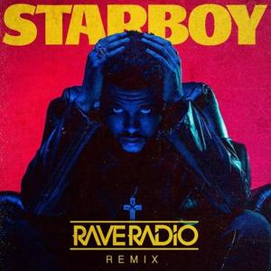 Starboy (Rave Radio Remix)