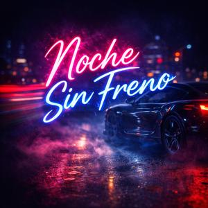 Noche sin freno
