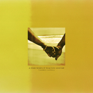 A Time When It Was You and Me