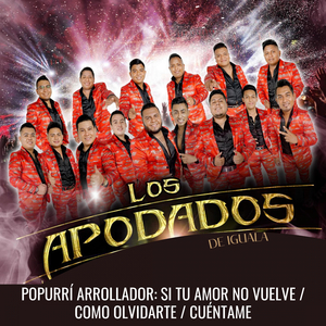 Popurrí Arrollador: Si Tu Amor No Vuelve / Como Olvidarte / Cuéntame (En Vivo)