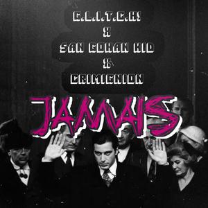 JAMAIS (feat. SAN GOHAN KID & CRIMIGNION)
