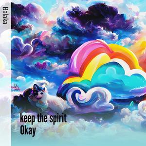 Keep the Spirit Okay (Remastered 2024)