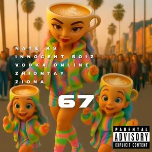 67 (feat. Innocent Boiz, Vodka Online, Zhiontay & Ziona)