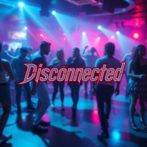 Disconnected