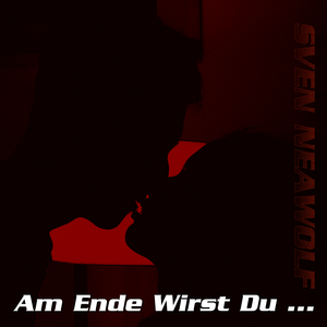 Am Ende Wirst Du ...