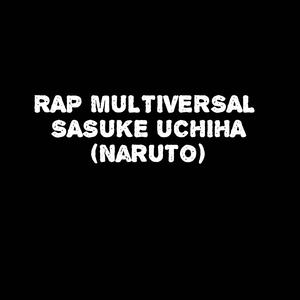 Rap do SASUKE : História de Vingança (Naruto)