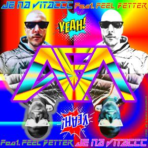 Je Na Vitaccc. (feat. Feel Better)
