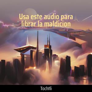 Usa Este Audio para Librar La Maldicion