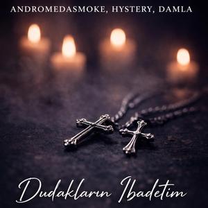 Dudakların ibadetim