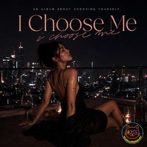 คืนนี้ฉันเลือกตัวเอง (I Choose Me Tonight)