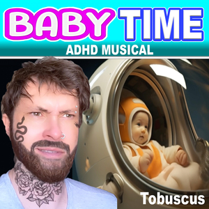 Baby Time (Adhd Musical)