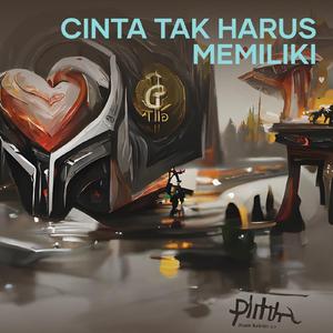 Cinta Tak Harus Memiliki