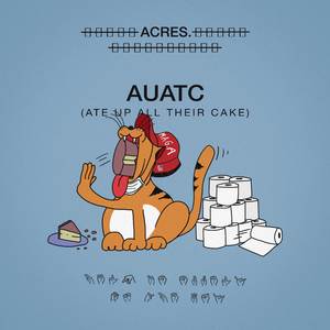 AUATC (Ate Up All Their Cake)