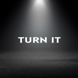 Turn It
