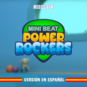 Apertura de Mini Beat Power Rockers (Versión en Español)