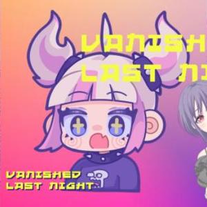 【AI喵梦】Last Night“即使走到故事尽头，这一瞬仍刻在心头”