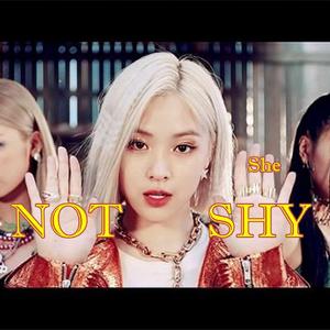 NOT SHY