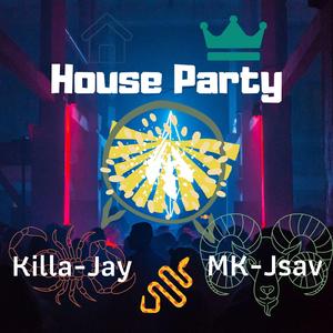 House Party (feat. MK-Jsav)