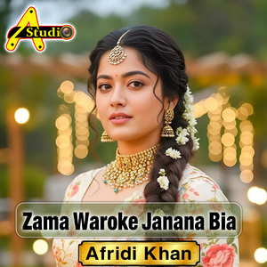 Zama Waroke Janana Bia