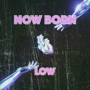 Now Born