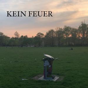 Kein Feuer
