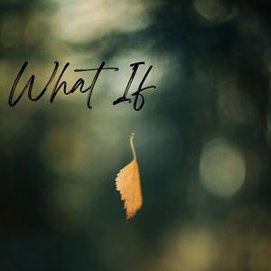 What If