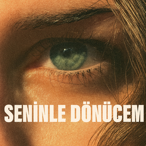 Seni̇nle Dönücem