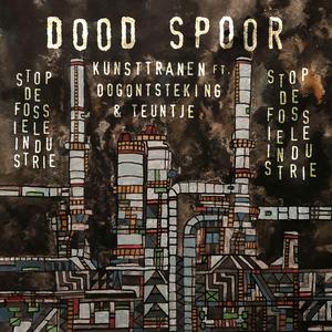 Dood Spoor (Stop De Fossiele Industrie) (feat. Oogontsteking & Teuntje)