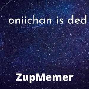 Oniichan Is Ded
