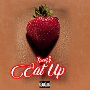 Xxa$h: Eat Up