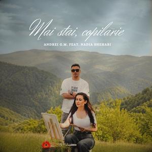 Mai stai, copilărie (feat. Nadia Shehabi & Vox Latina)