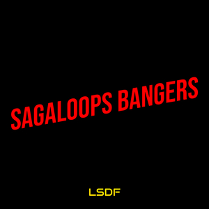 SAGALOOPS BANGERS