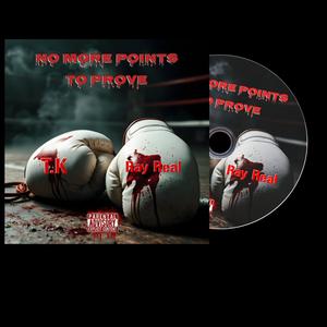 No More Points To Prove (feat. Ray Real)