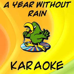 A Year Without Rain (In the Style of Selena Gomez)