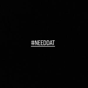 #NEEDDAT (feat. Key Youngin)