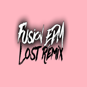 Lost (EDM Remix)