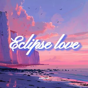 Eclipse love