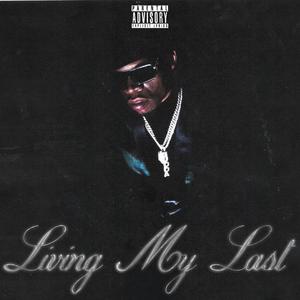 Living My Last (Interlude)