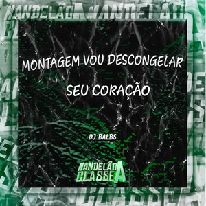 Montagem Vou Descongelar Seu Coração