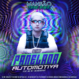 Panelada Automotiva (feat. MC W1, MC Menor MT, Dj W-Beatz, DJ DN, DJ Tezinho, JC NO BEAT, GP DA ZL, Megabaile Do Areias & DJ Douglinhas) (Mansão Funk Rave)