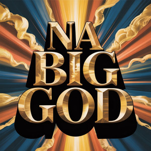 Na Big God