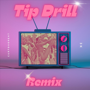Tip Drill (Remix)