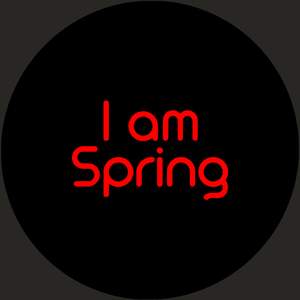 I Am Spring